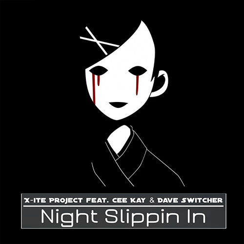 X-ite Project Feat. Cee Kay & Dave Switcher-Night Slippin In