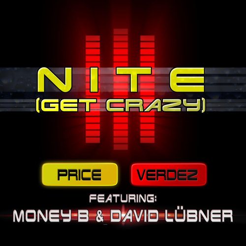 Price & Verdez Feat. Money B & David Luebner-Nite (get Crazy)