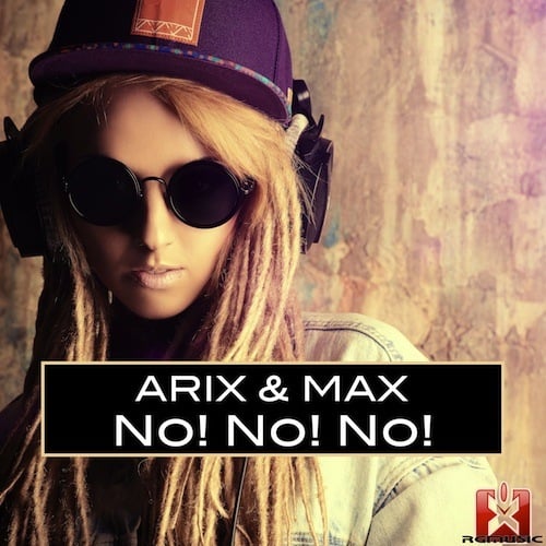Arix & Max-No! No! No!