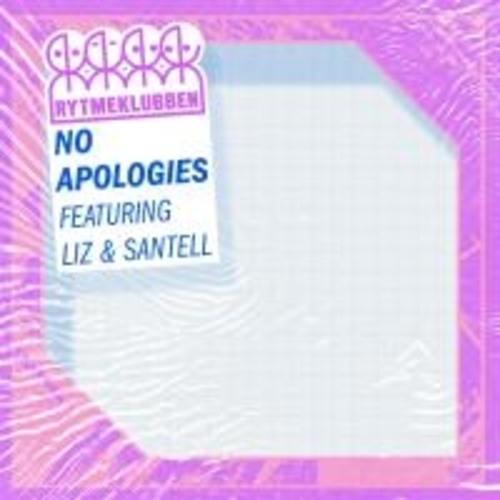Rytmeklubben Feat. Liz & Santell-No Apologies