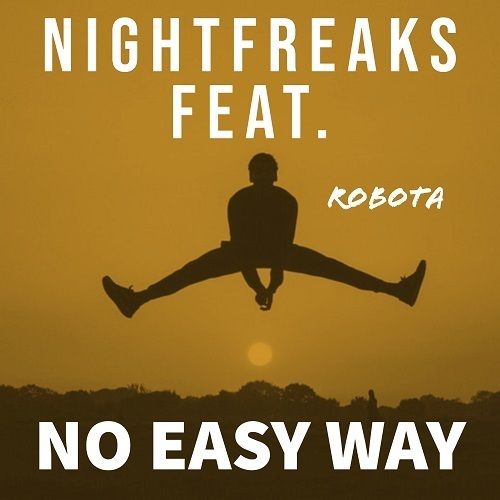 Nightfreaks Feat. Robota-No Easy Way