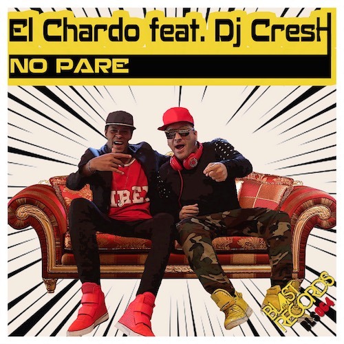 El Chardo Feat. Dj Cresh-No Pare