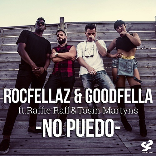 Rocfellaz & Goodfella Feat. Raffie Raff & Tosin Martyns-No Puedo