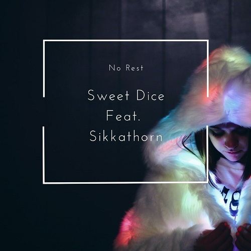 Sweet Dice-No Rest