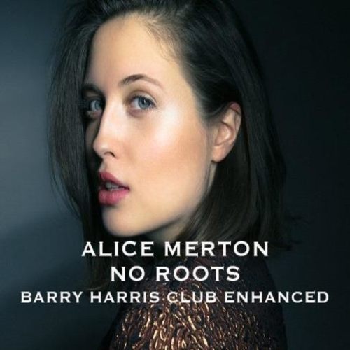 Alice Merton, Barry Harris -No Roots