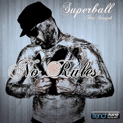 Superball Feat Sangah-No Rules (pack Remix)