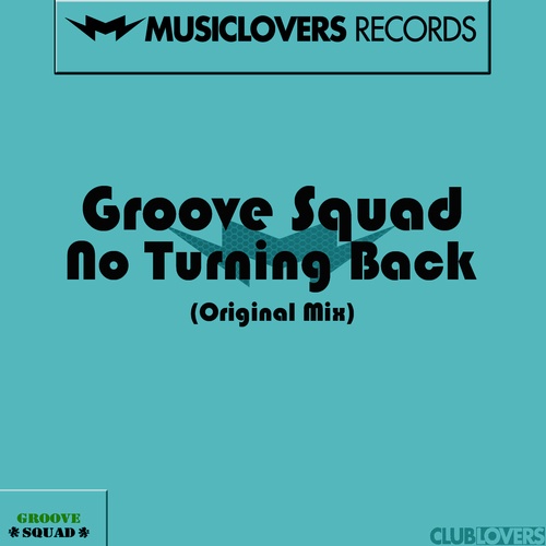 Groove Squad-No Turning Back (original Mix)
