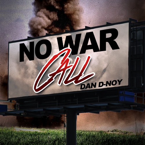 Dan D-noy-No War Call