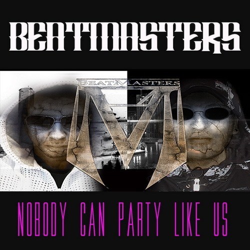Beatmasters-Nobody Can Party Like Us