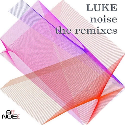 Luke-Noise (the Remixes)