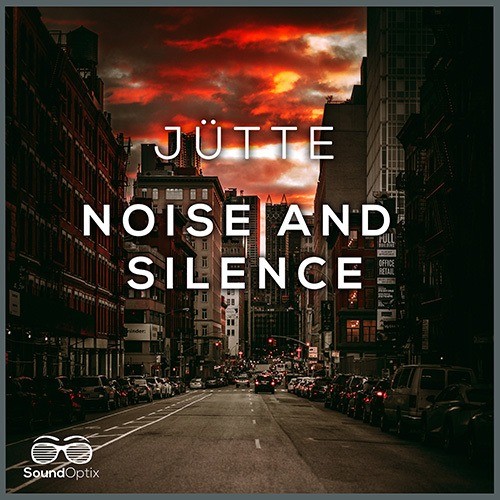 Jütte-Noise And Silence