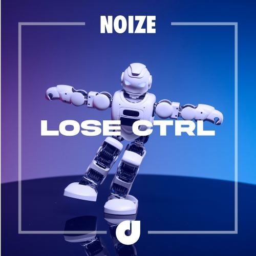 NOIZE-Noize - Lose Control