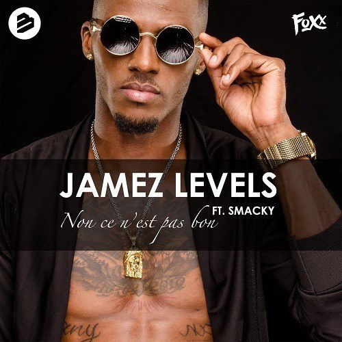 Jamez Levels Feat. Smacky-Non Ce N'est Pas Bon