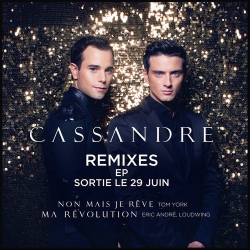 Cassandre-Non Mais Je Reve (tom York Remixes)