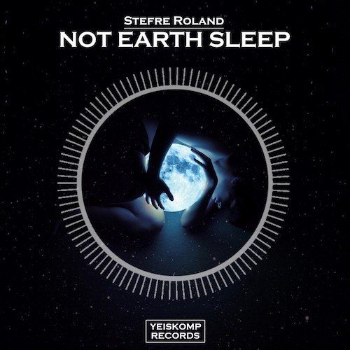 Stefre Roland-Not Earth Sleep