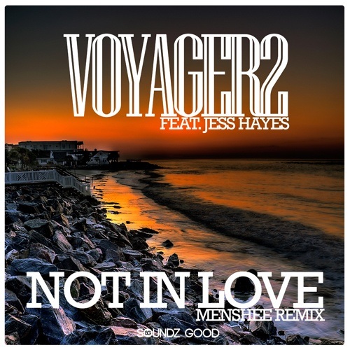 Voyager2 Feat. Jess Hayes, Menshee-Not In Love