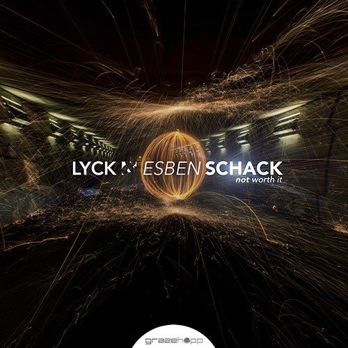 Lyck & Esben Schack-Not Worth It