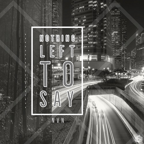 NVN-Nothing Left To Say