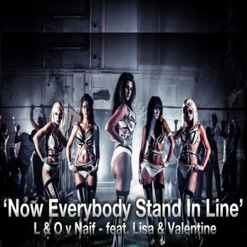 L & O V Naif Featuring Valentine & Lisa  -Now Everybody Stand In Line