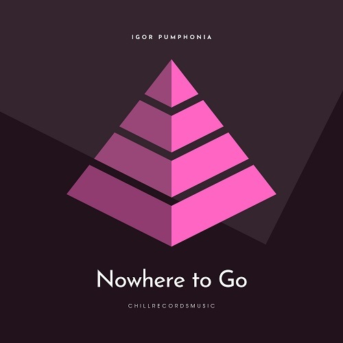 Igor Pumphonia-Nowhere To Go