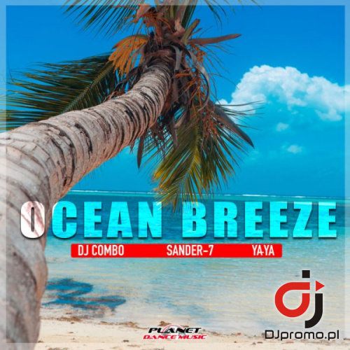 DJ Combo, Sander-7, YA-YA-Ocean Breeze