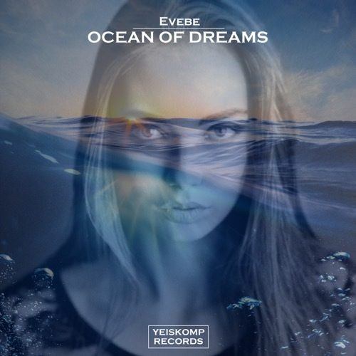 Evebe-Ocean Of Dreams