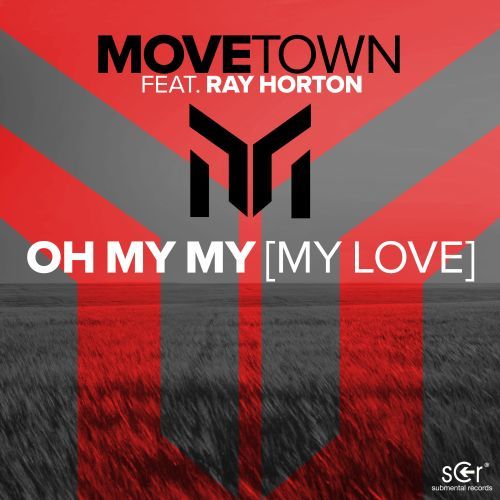 Move Town, Ray Horton-Oh My My (my Love)