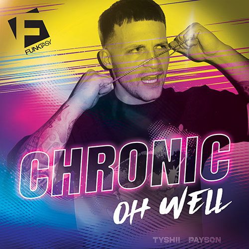 Chronic-Oh Well