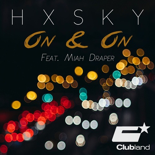 Hxsky Feat. Miah Draper-On & On