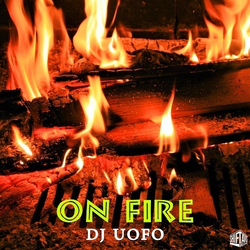 Dj Uofo-On Fire
