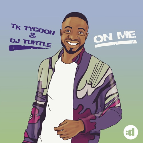 Tk Tycoon & Dj Turtle-On Me