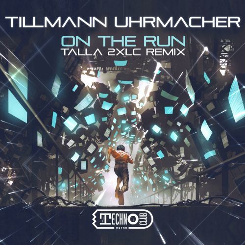 Tillmann Uhrmacher, Talla  2XLC-On The Run (talla 2xlc Remix)