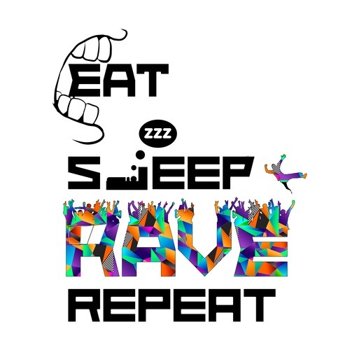 One Last Time To Eat Sleep Rave Repeat