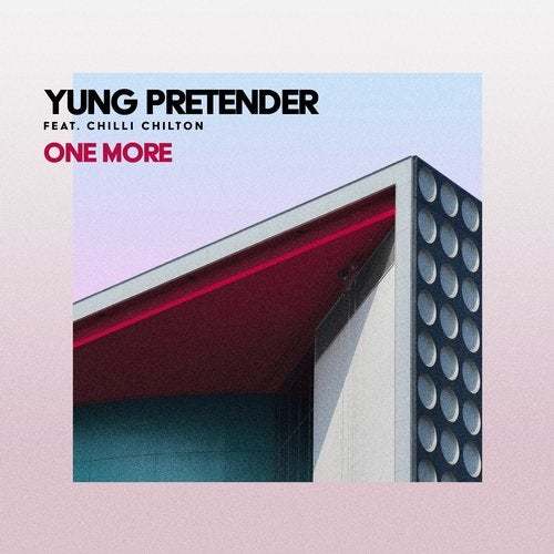 Yung Pretender (feat. Chilli Chilton)-One More