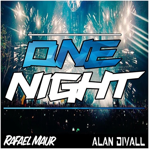Alan Divall & Rafael Maur-One Night