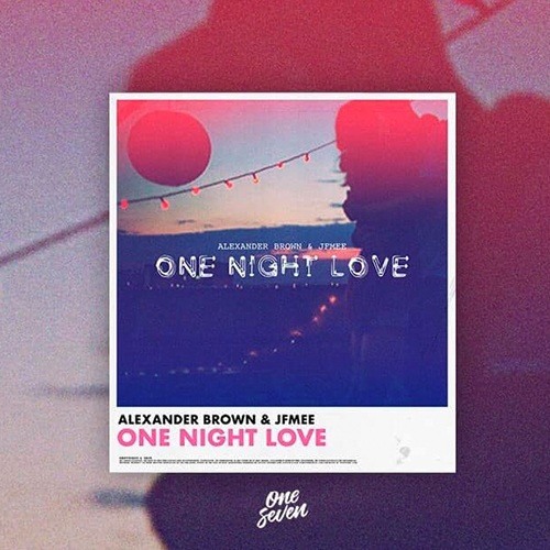 Alexander Brown & Jfmee-One Night Love