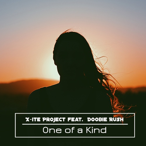 X-ite Project Feat. Doobie Rush, Doobie Rush-One Of A Kind
