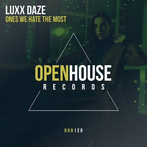 Luxx Daze-Ones We Hate The Most