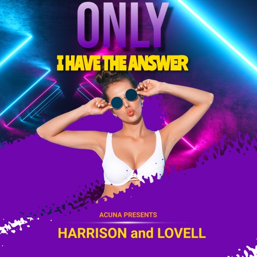 Harrison & Lovell-Only I Have The Answer
