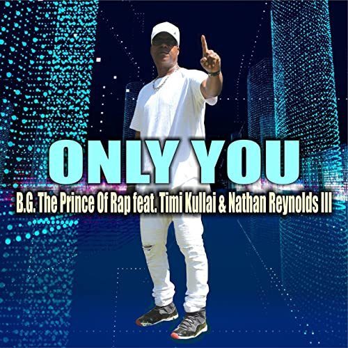 B.g. The Prince Of Rap, Timi Kullai, Chrizz Morisson-Only You