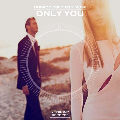 Dubrocker & Irin Muse-Only You
