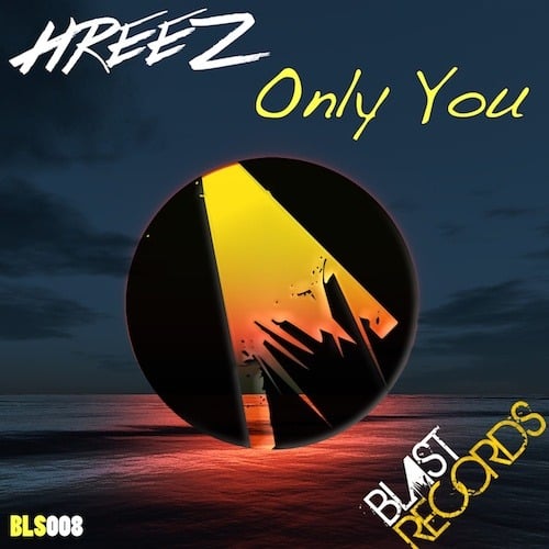 Hreez-Only You