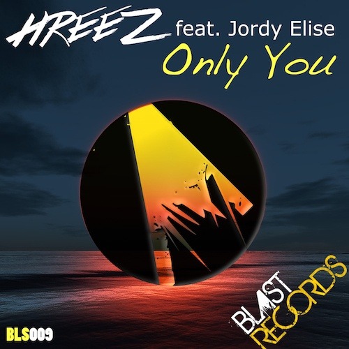 Hreez Feat. Jordy Elise-Only You