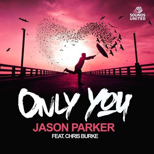 Jason Parker Feat. Chris Burke, Calenzo, Beatbreaker, Margin-Only You