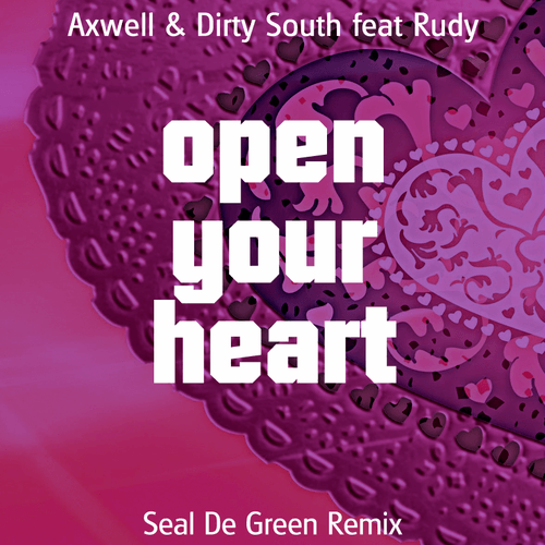 Open Your Heart(seal De Green Rmx)