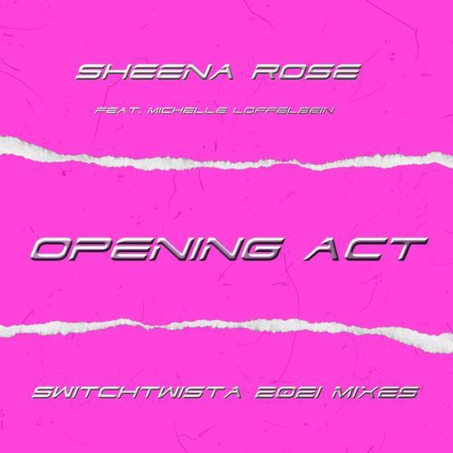Sheena Rose, Switch Twista-Opening Act (switchtwista 2021 Mixes)