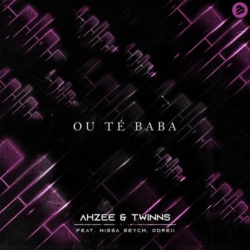 Ahzee & TWINNS-Ou Té Baba