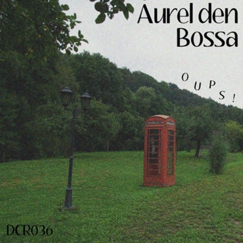 Aurel Den Bossa-Oups!