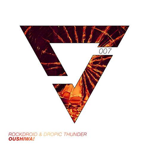 Rockdroid & Dropic Thunder-Oushiwa!