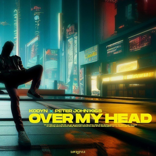 Peter John Kiss, KODYN-Over My Head